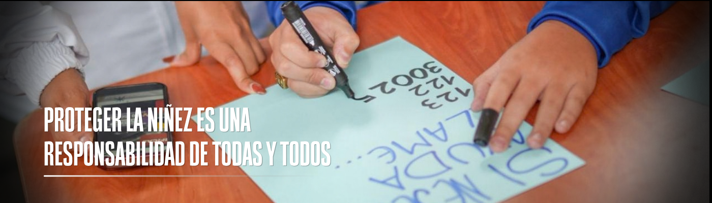 Banner con texto: Proteger la niñez es una responsabilidad de todas y todos