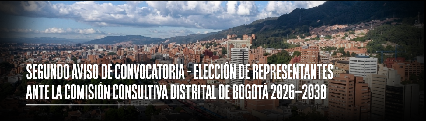 Foto panoramica de Bogotá acompañada del texto "Segundo aviso de convocatoria - Elección de representantes ante la Comisión Consultiva Distrital de Bogotá 2026–2030"