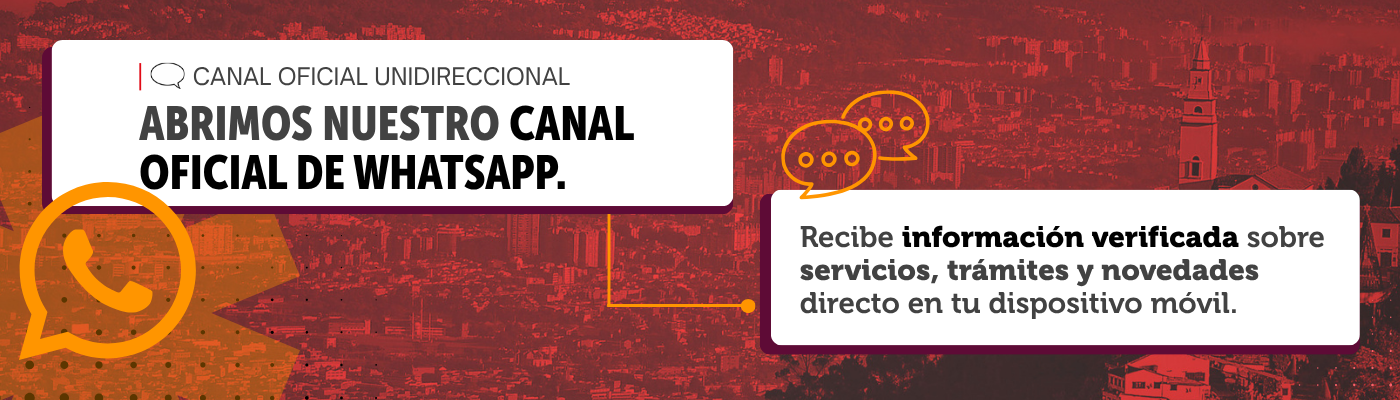 Pieza de difusión: Canal oficial unidireccional - Abrimos nuestro canal oficial de whatsapp - Recibe información verificada sobre servicios, trámites y novedades directo en tu dispositivo móvil