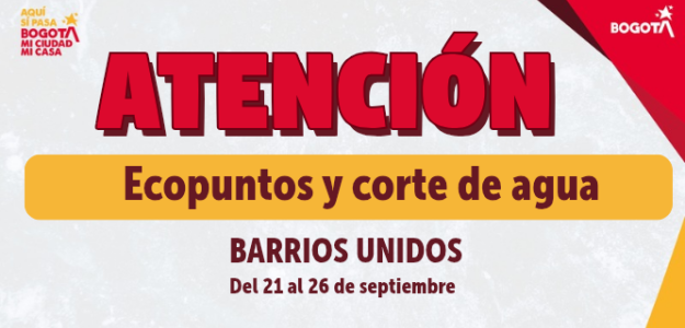 Ecopuntos y corte de agua Barrios Unidos