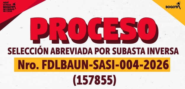Proceso de contratación FDLBAUN-SASI-004-2026 (157855)