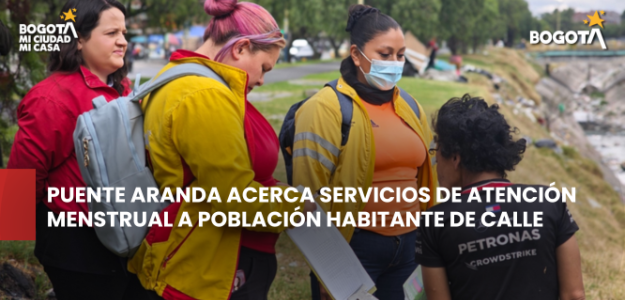 Puente Aranda acerca servicios de atención menstrual a población habitante de calle