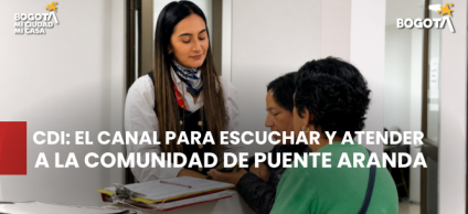 CDI: el canal para escuchar y atender a la comunidad de Puente Aranda