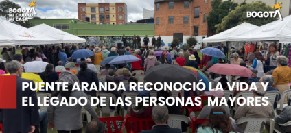 Puente Aranda conmemoró el Mes Mayor reconociendo la vida y el legado de las personas mayores