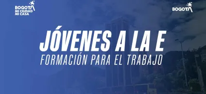 convocatoria jóvenes de Bogotá a programas técnicos laborales por competencias