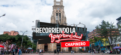Recorriendo la Bogotaneidad Chapinero