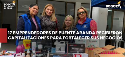 Ruta Emprendimiento 360: 17 emprendedores de Puente Aranda recibieron capitalizaciones para fortalecer sus negocios