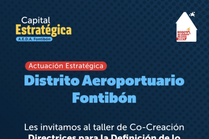 pieza gráfica con información de invitación a la comunidad al taller de cocreación del Distrito Aeroportuario en el cual se discutirán temas sobre el futuro del aeropuerto y sus alrededores.
