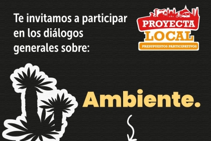 Te invitamos a participar en los diálogos generales sobre: Ambiente.