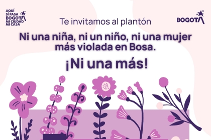 Te invitamos al plantón “Ni una niña, ni un niño, ni una mujer más violada en Bosa, ni una más”