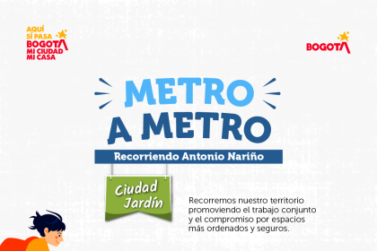 Ciudad Jardín – Metro a Metro en Antonio Nariño