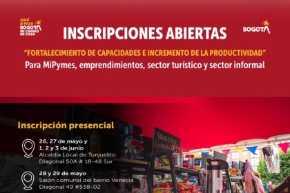INSCRIPCIONES ABIERTAS "FORTALECIMIENTO DE CAPACIDADES E INCREMENTO DE LA PRODUCTIVIDAD" Para MiPymes, emprendimientos, sector turístico y sector informal