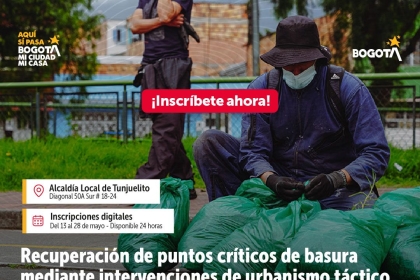 Recuperación de puntos críticos de basura mediante intervenciones de urbanismo táctico. Mejora la percepción de tu entorno - TUNJUELITO