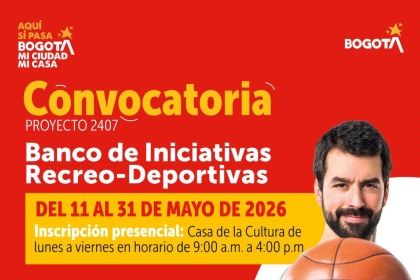 RECEPCIÓN DE POSTULACIONES – INICIATIVAS RECREO-DEPORTIVAS FONTIBÓN 2026