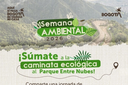 nvitación a caminata ecológica en el Parque Entre Nubes durante la Semana Ambiental 2026.