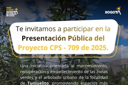 Te invitamos a participar en la Presentación Pública del Proyecto CPS - 709 de 2025 - TUNJUELITO