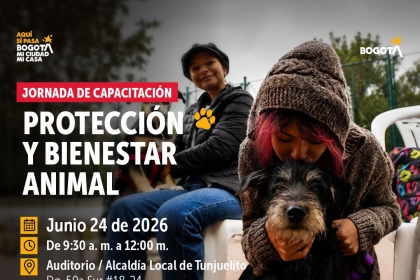 JORNADA DE CAPACITACIÓN PROTECCIÓN Y BIENESTAR ANIMAL - TUNJUELITO