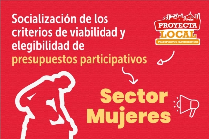 Socialización de los criterios de viabilidad y elegibilidad de presupuestos participativos