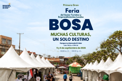 Primera Gran Feria del Sector Turístico y Emprendimientos Locales: Bosa, muchas culturas, un solo destino.