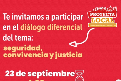 Te invitamos a participar en el diálogo diferencial del tema:  seguridad, convivencia y justicia