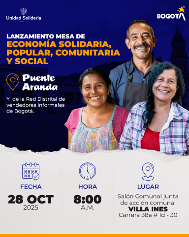 La imagen es una pieza informativa del evento “Lanzamiento Mesa de Economía Solidaria, Popular, Comunitaria y Social” en la localidad de Puente Aranda, organizada por la Unidad Solidaria y la Alcaldía de Bogotá.