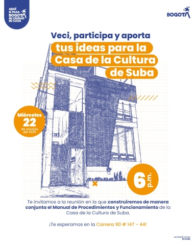 Aporta tus ideas a la Casa de la Cultura de Suba 