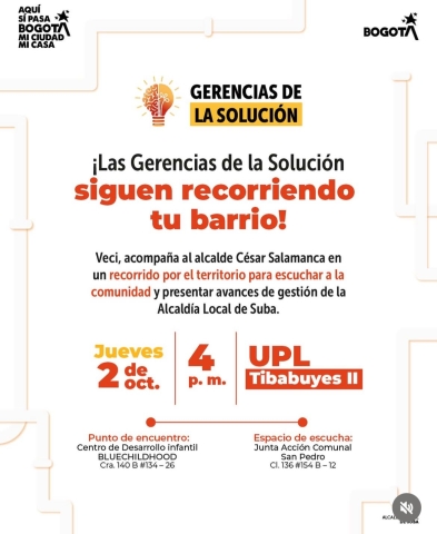¡Las Gerencias de la Solución siguen recorriendo los barrios de Suba!