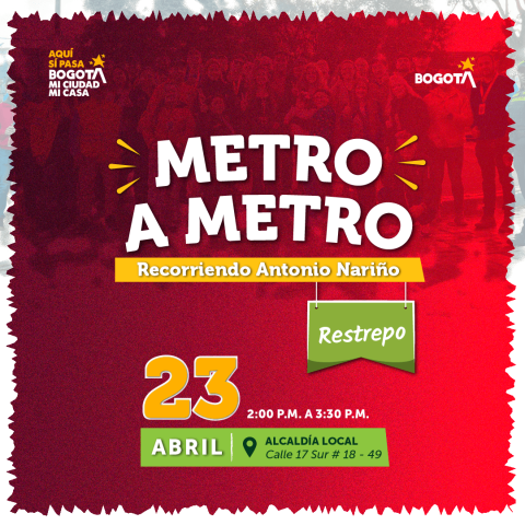 Metro a Metro en el barrio El Restrepo | 23 de abril