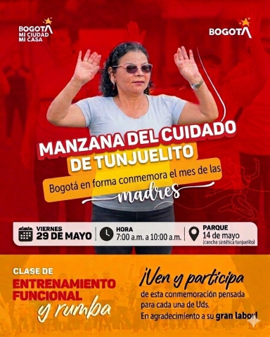 MANZANA DEL CUIDADO DE TUNJUELITO  Bogotá en forma conmemora el mes de las madres