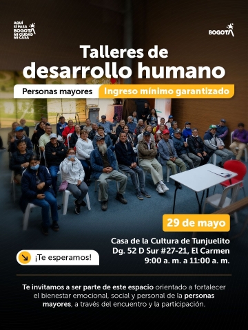 Talleres de desarrollo humano Personas mayores Ingreso mínimo garantizado - TUNJUELITO