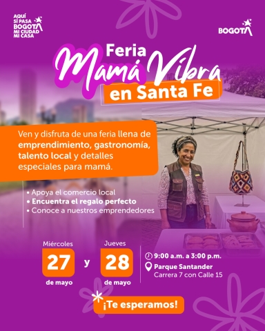La Alcaldía Local de Santa Fe invita a la comunidad a disfrutar de la Feria Mamá Vibra