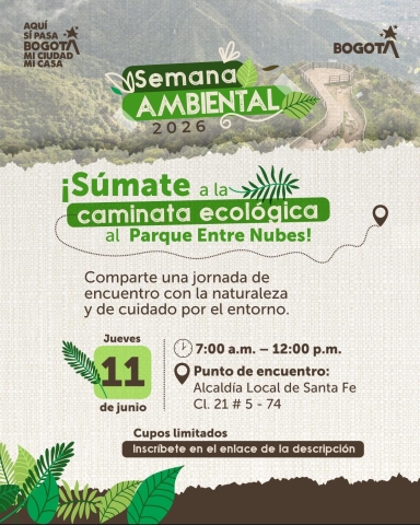 nvitación a caminata ecológica en el Parque Entre Nubes durante la Semana Ambiental 2026.