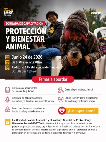 JORNADA DE CAPACITACIÓN PROTECCIÓN Y BIENESTAR ANIMAL - TUNJUELITO