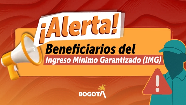 Evite fraudes en los pagos del Ingreso Mínimo Garantizado (IMG)