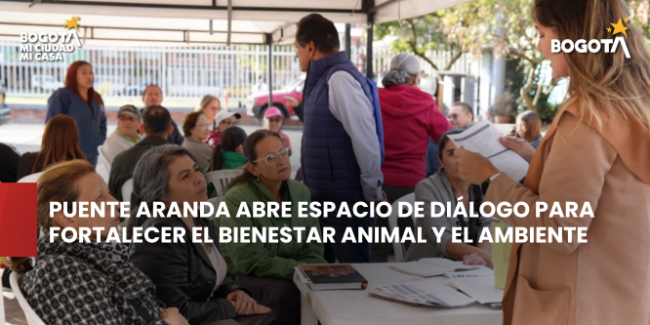 Puente Aranda abre espacio de diálogo para fortalecer el bienestar animal y el ambiente