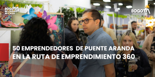 50 emprendedores de Puente Aranda fortalecieron sus negocios con la Ruta de Emprendimiento 360