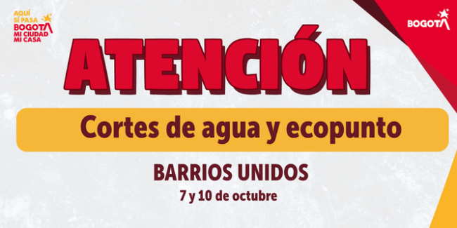 Aviso de cortes de agua y Ecopuntos en Barrios Unidos