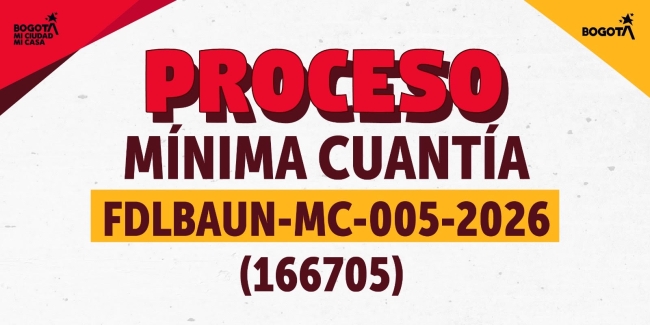 Proceso FDLBAUN-MC-005-2026 (166705)