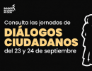 Diálogos Ciudadanos septiembre 23 y 24