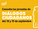 Diálogos Ciudadanos septiembre 18 y 19
